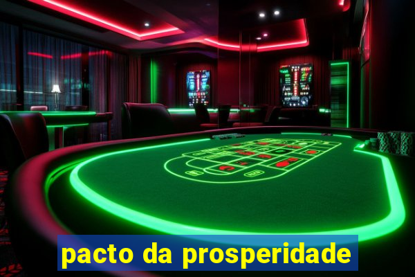 pacto da prosperidade