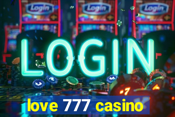 love 777 casino