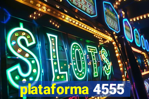 plataforma 4555