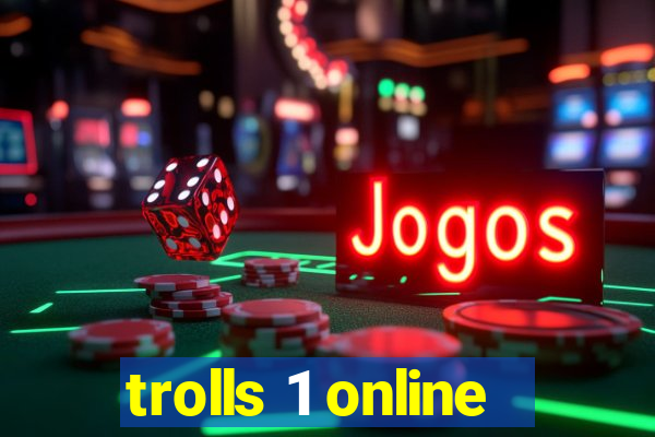 trolls 1 online