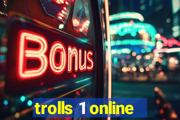 trolls 1 online