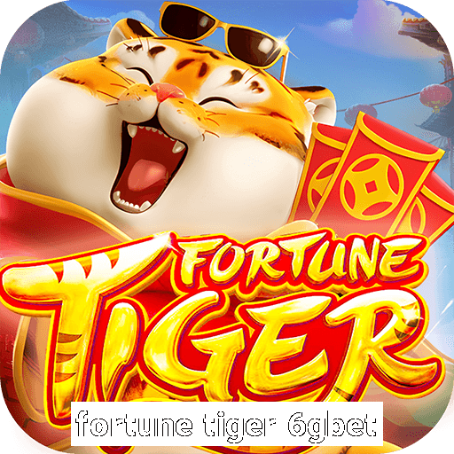 fortune tiger 6gbet