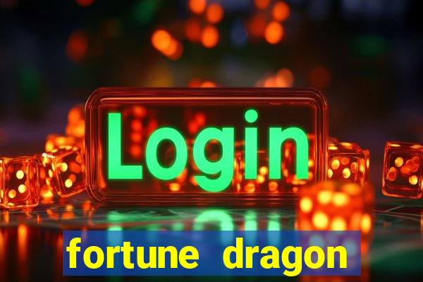 fortune dragon ganho certo