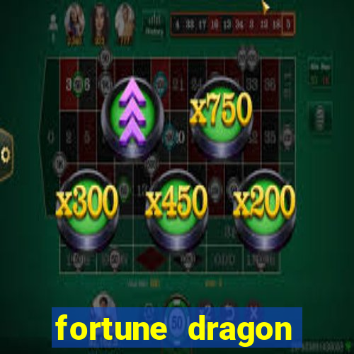 fortune dragon ganho certo