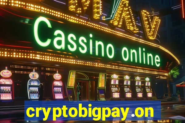 cryptobigpay.online