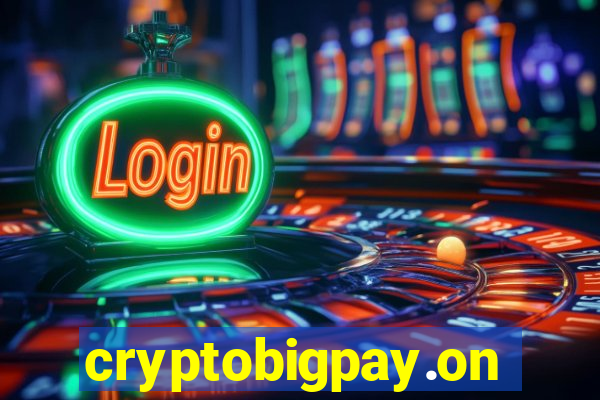 cryptobigpay.online