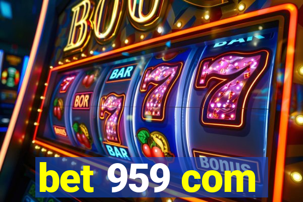 bet 959 com