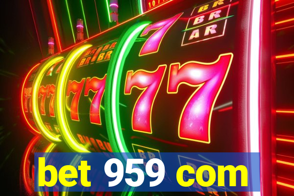 bet 959 com