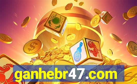 ganhebr47.com