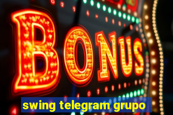 swing telegram grupo