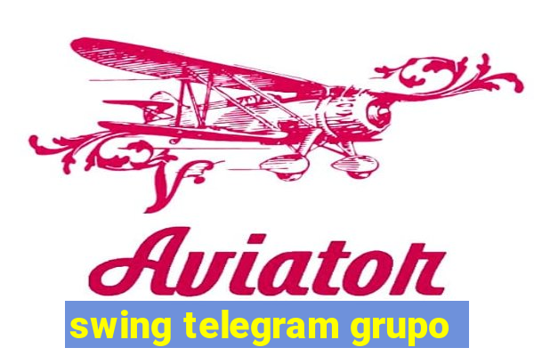 swing telegram grupo