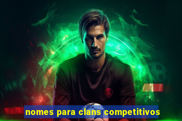 nomes para clans competitivos