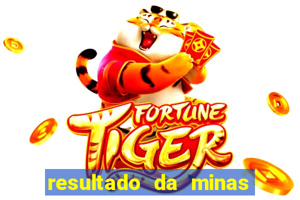 resultado da minas cap de hoje