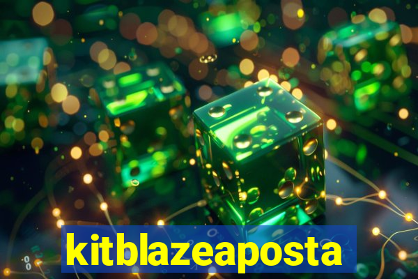 kitblazeaposta