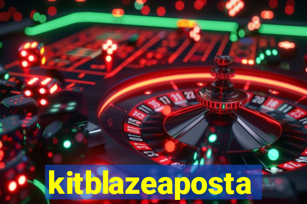 kitblazeaposta