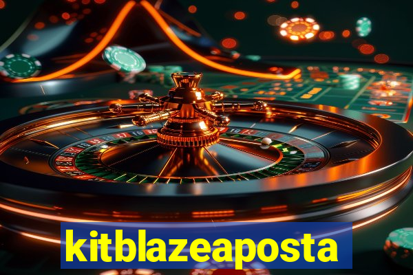 kitblazeaposta