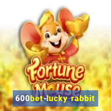 600bet-lucky rabbit