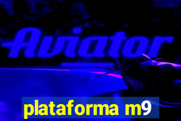 plataforma m9