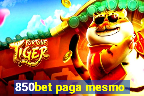 850bet paga mesmo