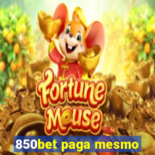 850bet paga mesmo