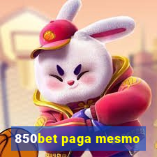 850bet paga mesmo