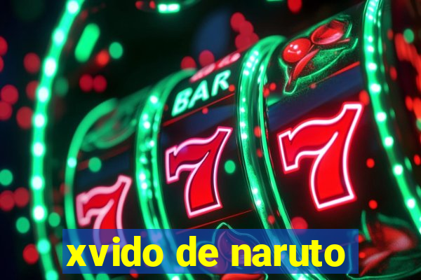 xvido de naruto