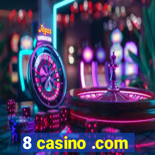 8 casino .com