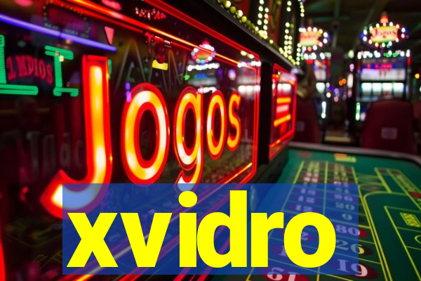 xvidro