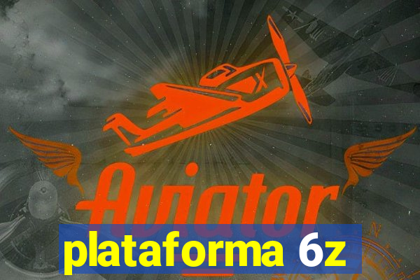 plataforma 6z