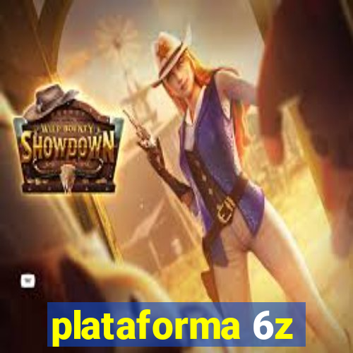 plataforma 6z