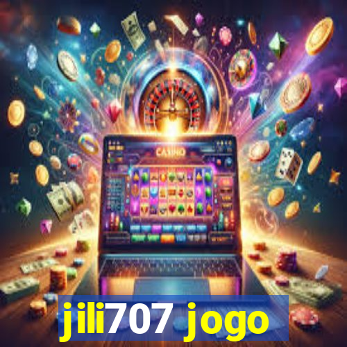 jili707 jogo