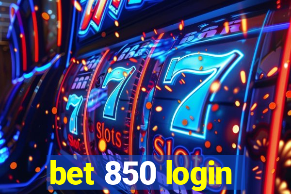 bet 850 login