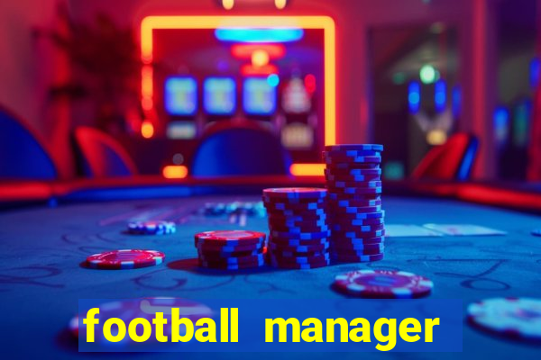 football manager 2024 crack