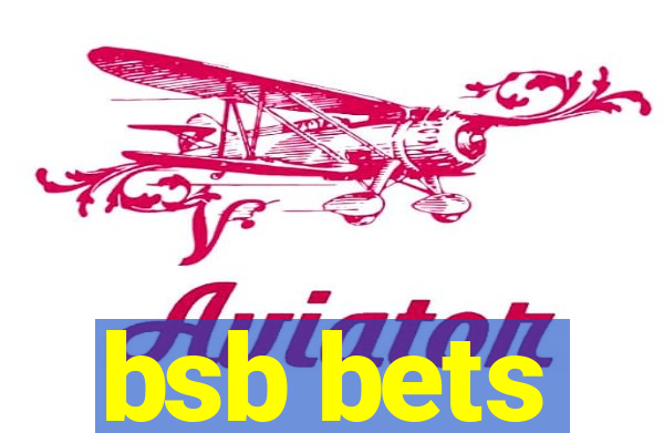 bsb bets