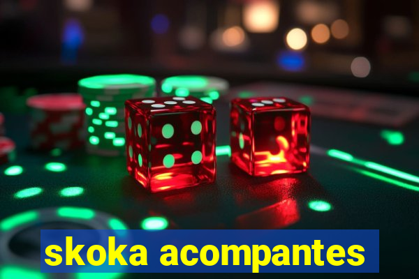 skoka acompantes