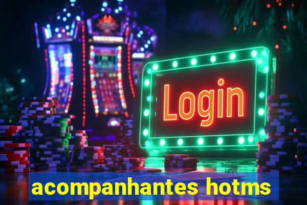 acompanhantes hotms