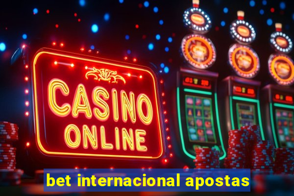 bet internacional apostas