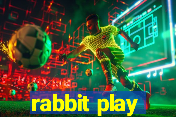 rabbit play