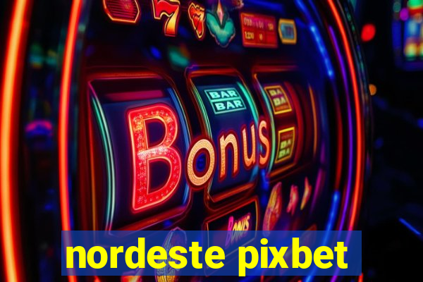 nordeste pixbet