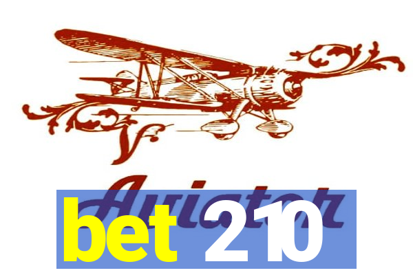 bet 210