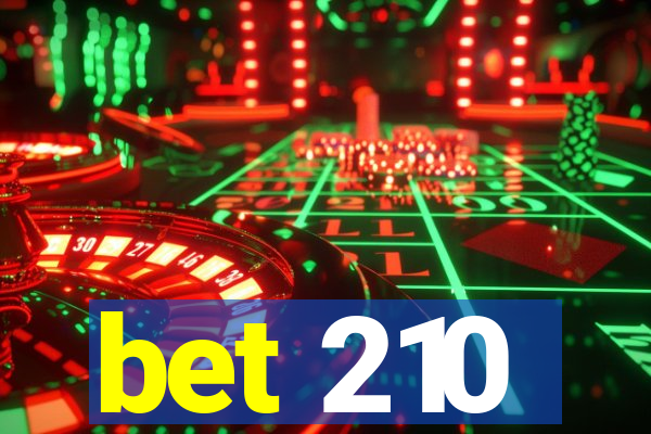 bet 210