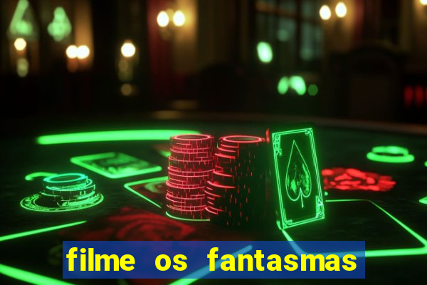 filme os fantasmas de scrooge