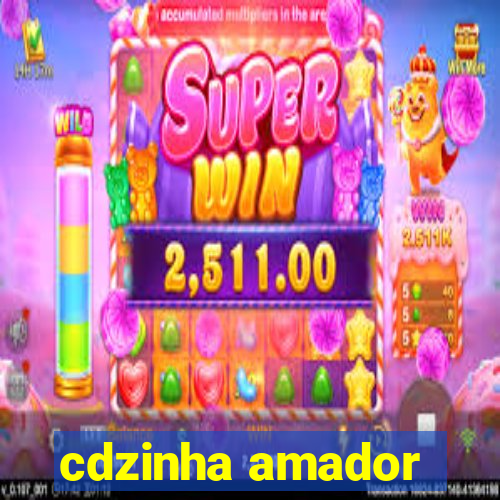 cdzinha amador