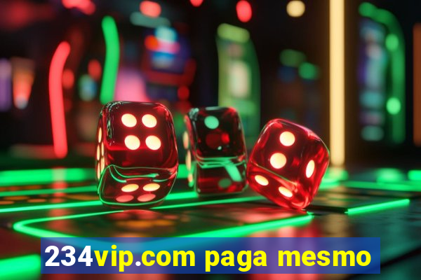 234vip.com paga mesmo