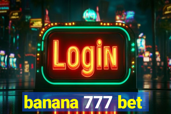 banana 777 bet