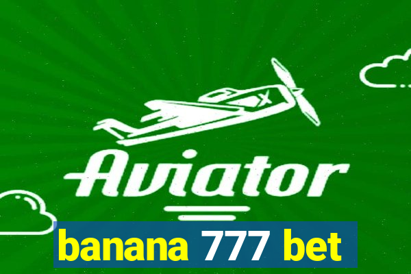 banana 777 bet