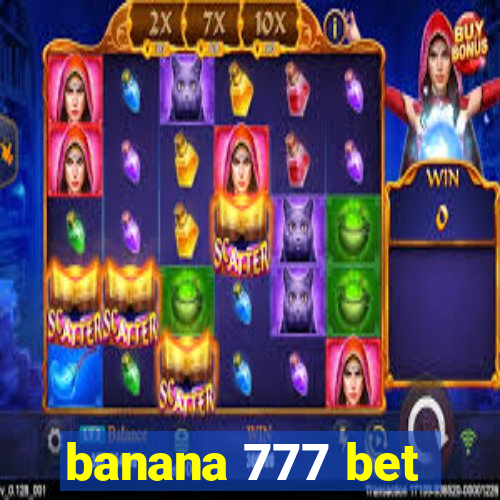 banana 777 bet