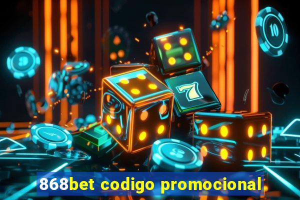 868bet codigo promocional