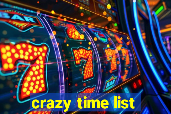 crazy time list