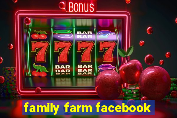 family farm facebook